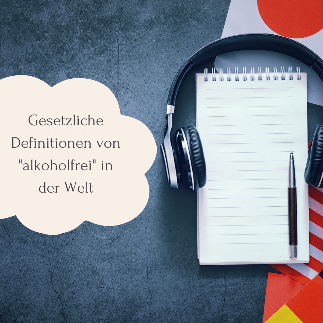 Gesetzliche Definitionen von "alkoholfrei" in der Welt
